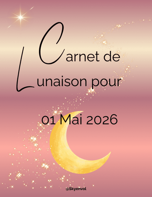 CARNET DE LUNAISON PLEINE LUNE EN SCORPION DU 01 MAI 2026