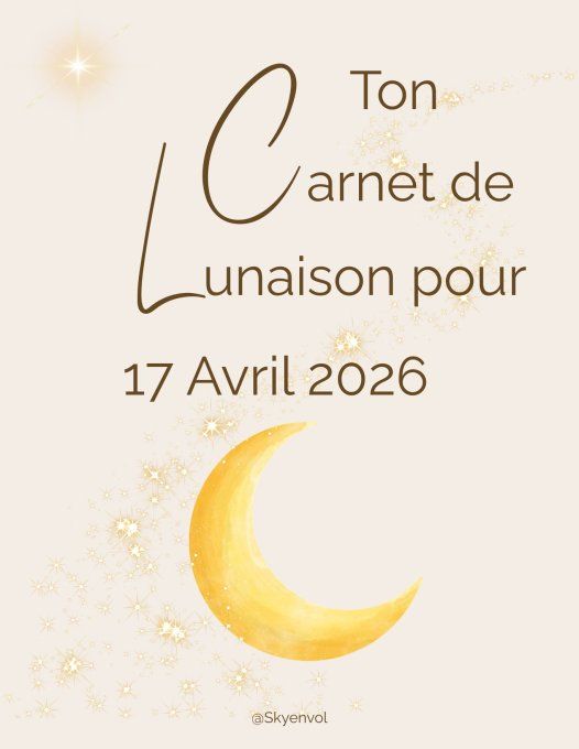 CARNET DE LUNAISON NOUVELLE LUNE EN BELIER DU 17 AVRIL 2026